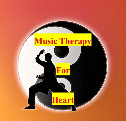 Chinese Medicine Music Therapy-For Heart function